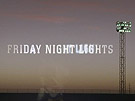 FRIDAY NIGHT LIGHTS